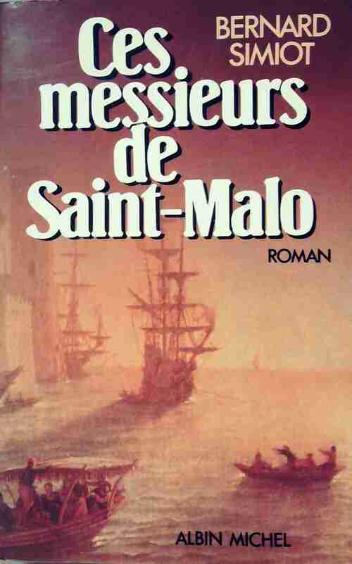 Ces messieurs de Saint Malo - Bernard Simiot