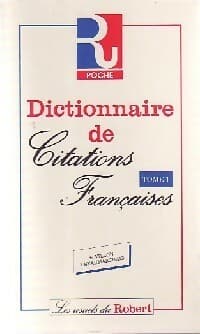 Dictionnaire de citations françaises Tome I : De Villon à Beaumarchais - Inconnu