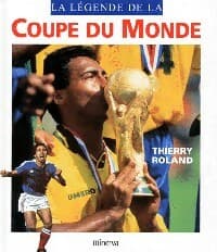 La légende de la coupe du monde - Thierry Roland
