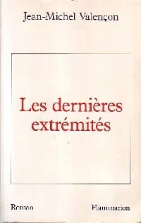 Les dernières extrémités - Jean-Michel Valençon