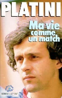 Ma vie comme un match - Michel Platini