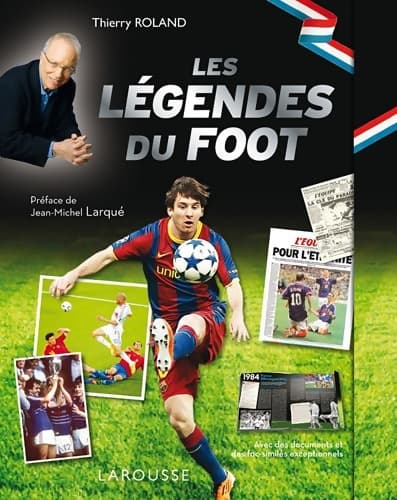 Les légendes du foot - Thierry Roland