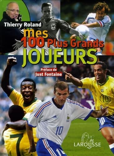 Mes 100 plus grands joueurs - Thierry Roland