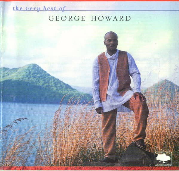 George Howard - The Very Best Of George Howard - George Howard